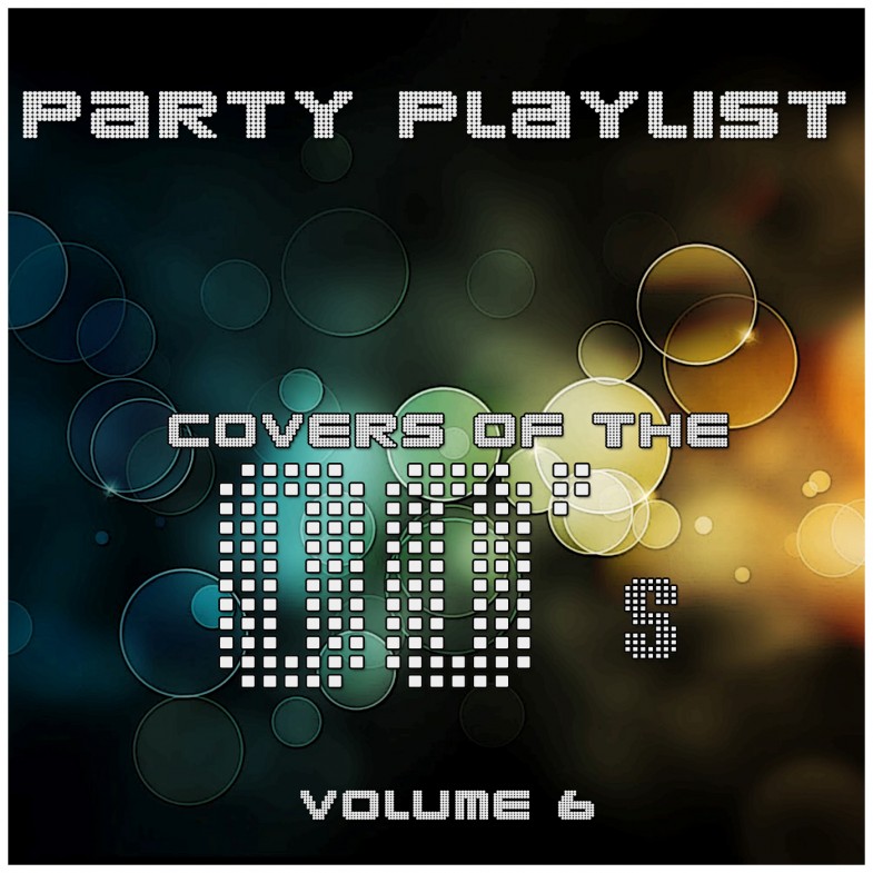 Party Playlists Covers of the 00s 6 Nostalgia Music Catalogue
