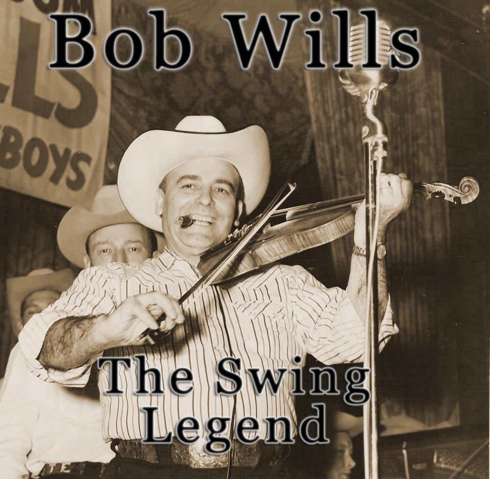Bob Wills The Swing Legend