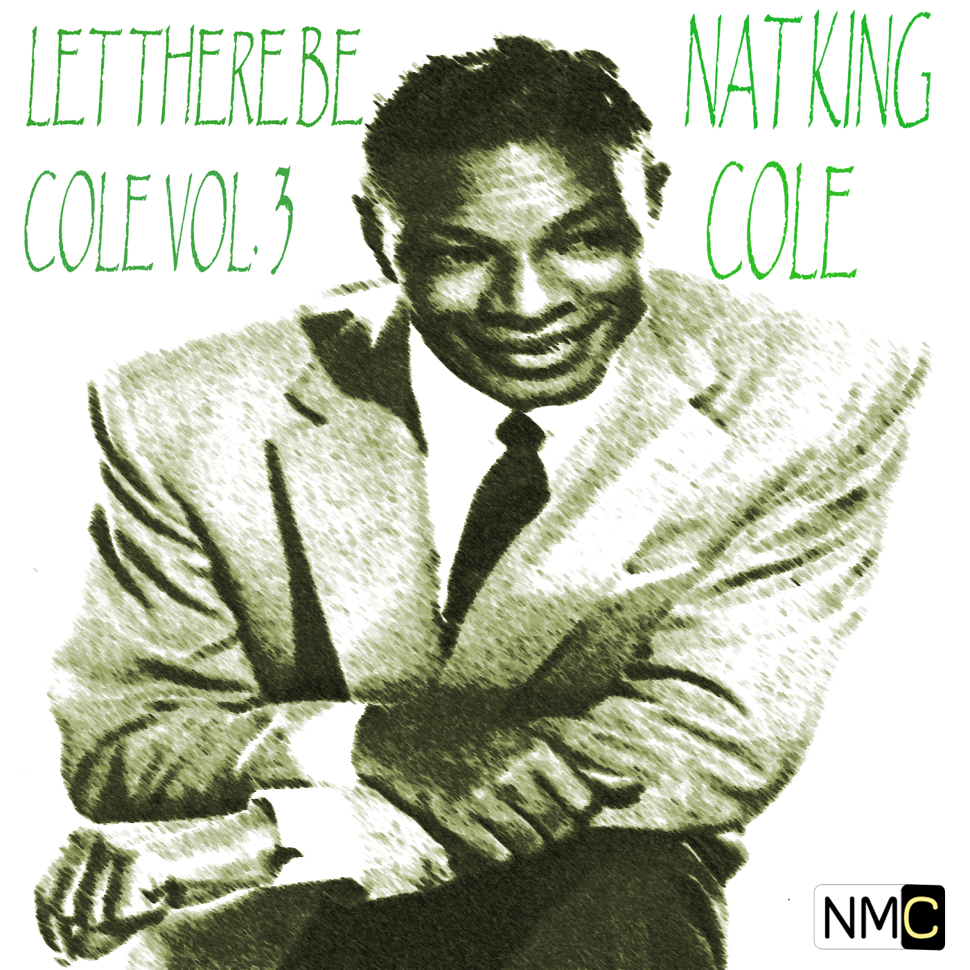 Nat King Cole - Let There Be Cole Vol. 3