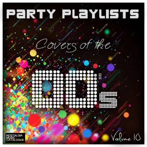 Party Playlists Covers of the 00's Volume 10 Nostalgia Music Catalogue