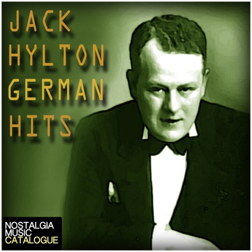 Jack Hylton: German Hits – Jack Hylton and his Orchestra
