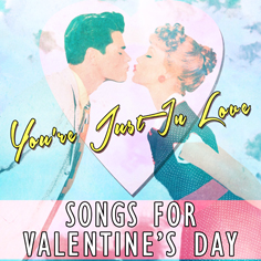 You're just in Love Valentine's Day Songs