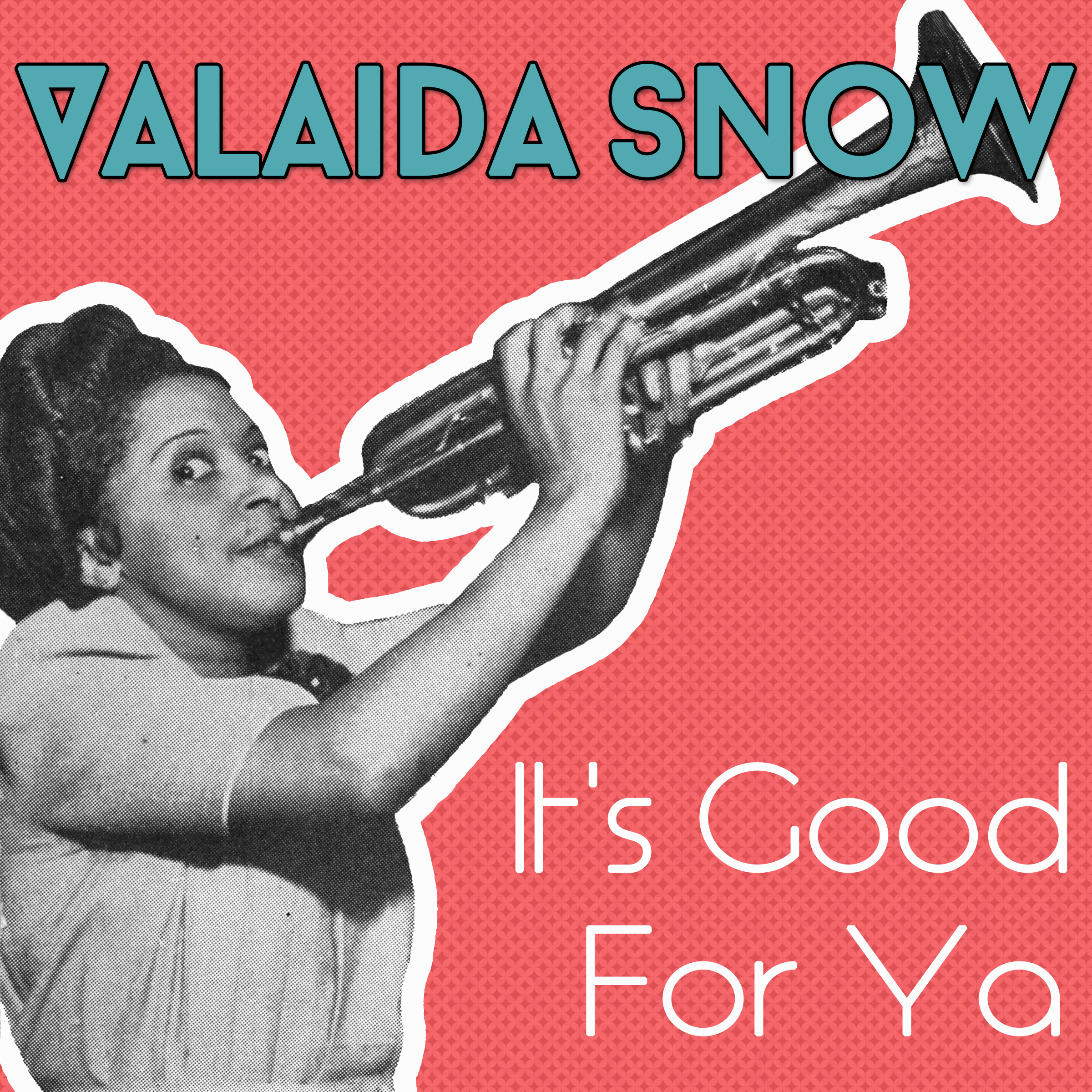 Valaida Snow – It's Good For Ya
